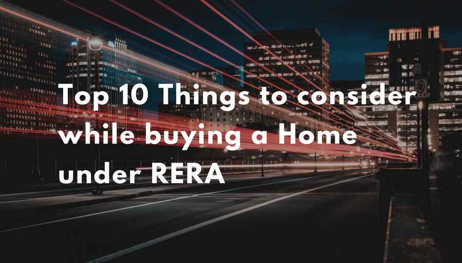 Top 10 Things to consider while buying a Home under RERA